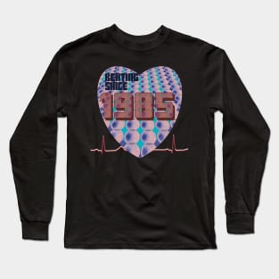 1985 - Beating Since Long Sleeve T-Shirt